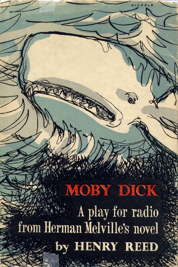 Moby Dick: A Play for Radio from Herman Melville's Novel, by Henry Reed