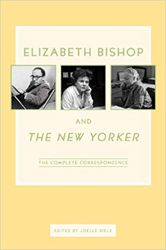 Elizabeth Bishop and The New Yorker: The Complete Correspondence Book cover